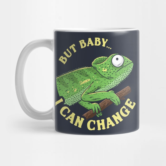 But Baby I Can Change by dumbshirts